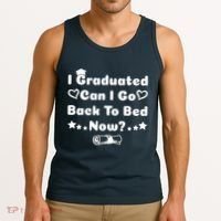I Graduated Can I Go Back To Bed Now Funny Tank Top thumb 3