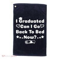 I Graduated Can I Go Back To Bed Now Funny Golf Towel thumb 0