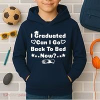I Graduated Can I Go Back To Bed Now Funny Kids Hoodie thumb 2