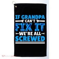 If Grandpa Can't Fix It We're All Screwed Gift Golf Towel thumb 0