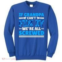If Grandpa Can't Fix It We're All Screwed Gift Sweatshirt thumb 0