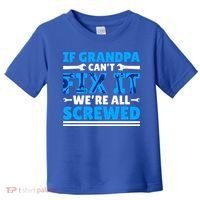 If Grandpa Can't Fix It We're All Screwed Gift Toddler T-Shirt thumb 0