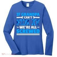 If Grandpa Can't Fix It We're All Screwed Gift Women's Long Sleeve Shirt thumb 0