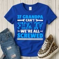 If Grandpa Can't Fix It We're All Screwed Gift Women's T-Shirt thumb 3