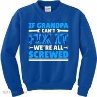 If Grandpa Can't Fix It We're All Screwed Gift Kids Sweatshirt thumb 0