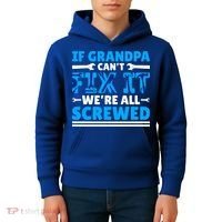 If Grandpa Can't Fix It We're All Screwed Gift Kids Hoodie thumb 4