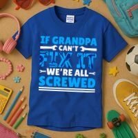 If Grandpa Can't Fix It We're All Screwed Gift Kids T-Shirt thumb 3