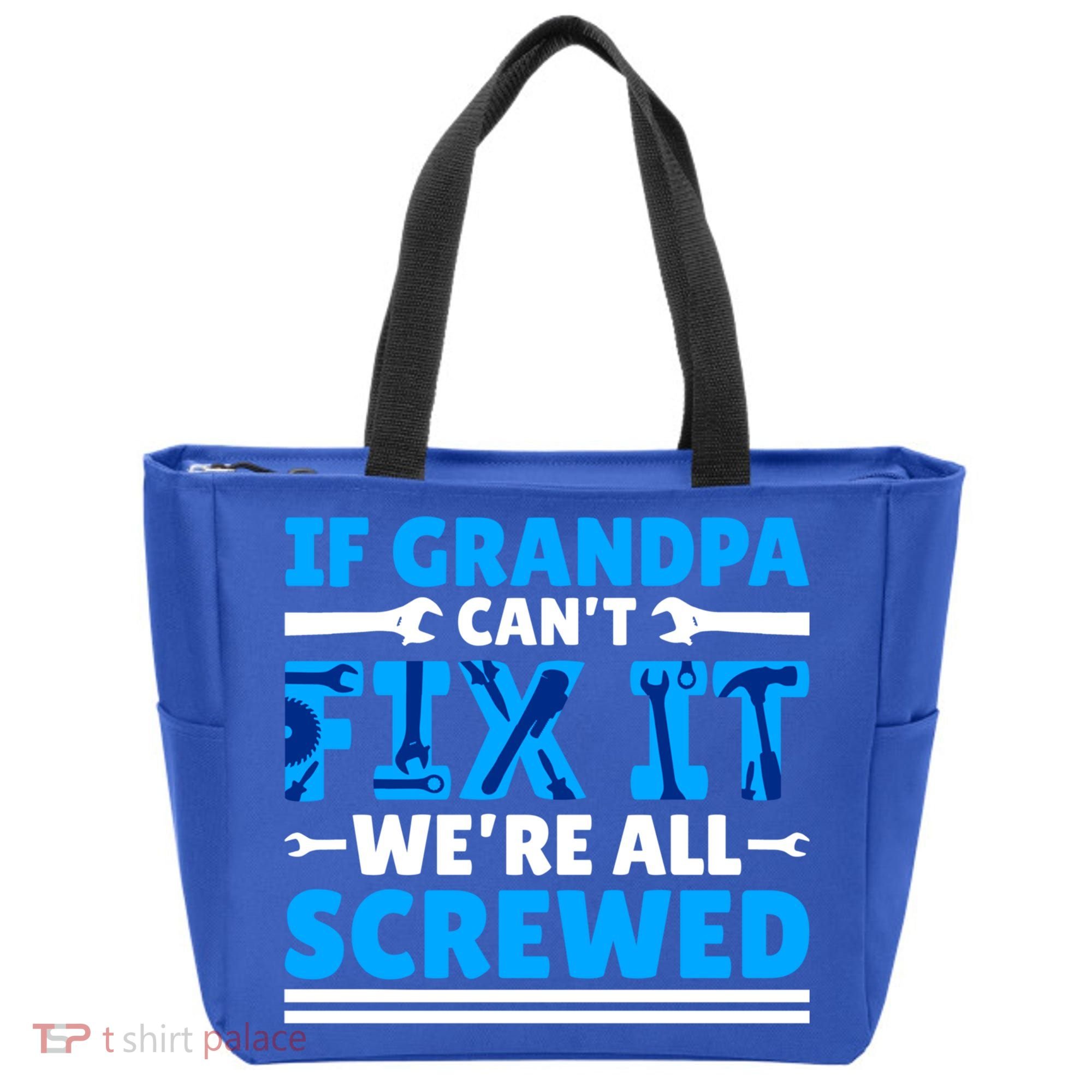 If Grandpa Can't Fix It We're All Screwed Gift Tote Bag