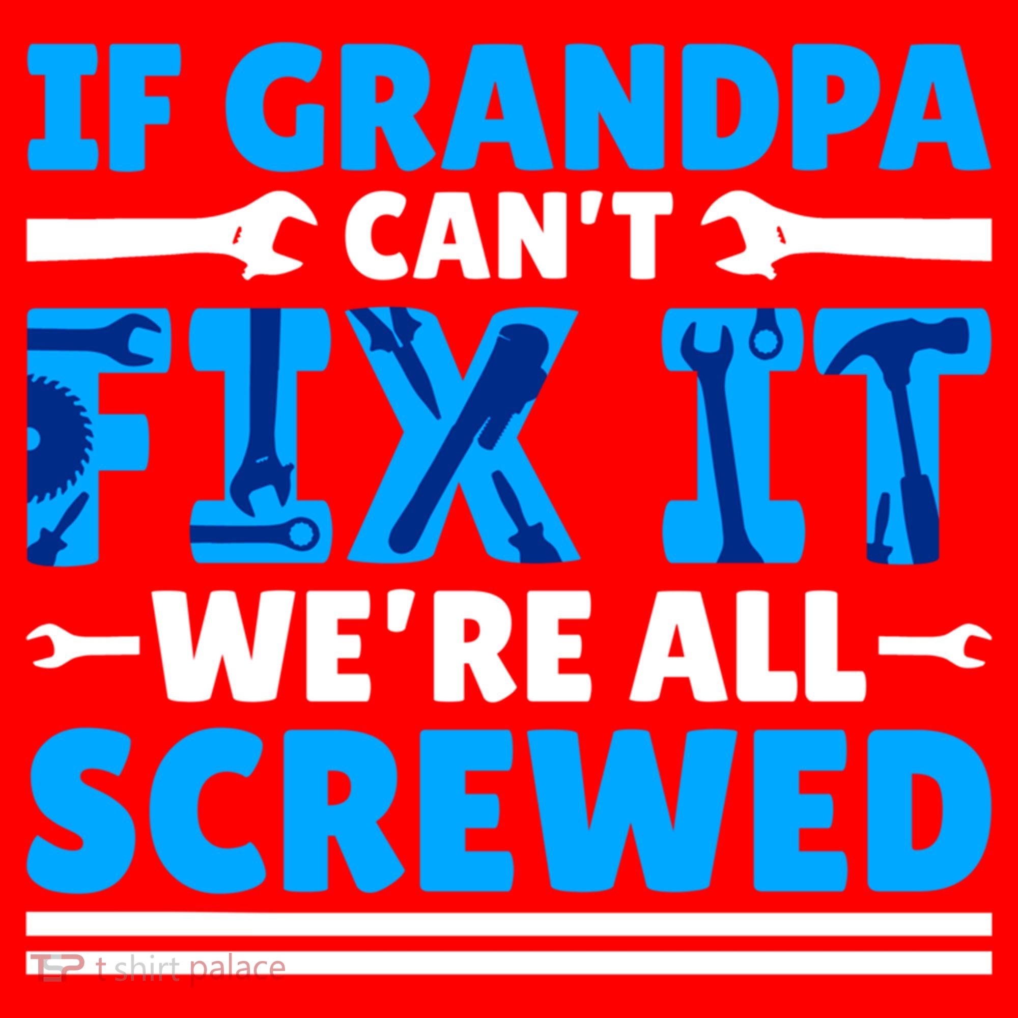 If Grandpa Can't Fix It We're All Screwed Gift Santa Hat