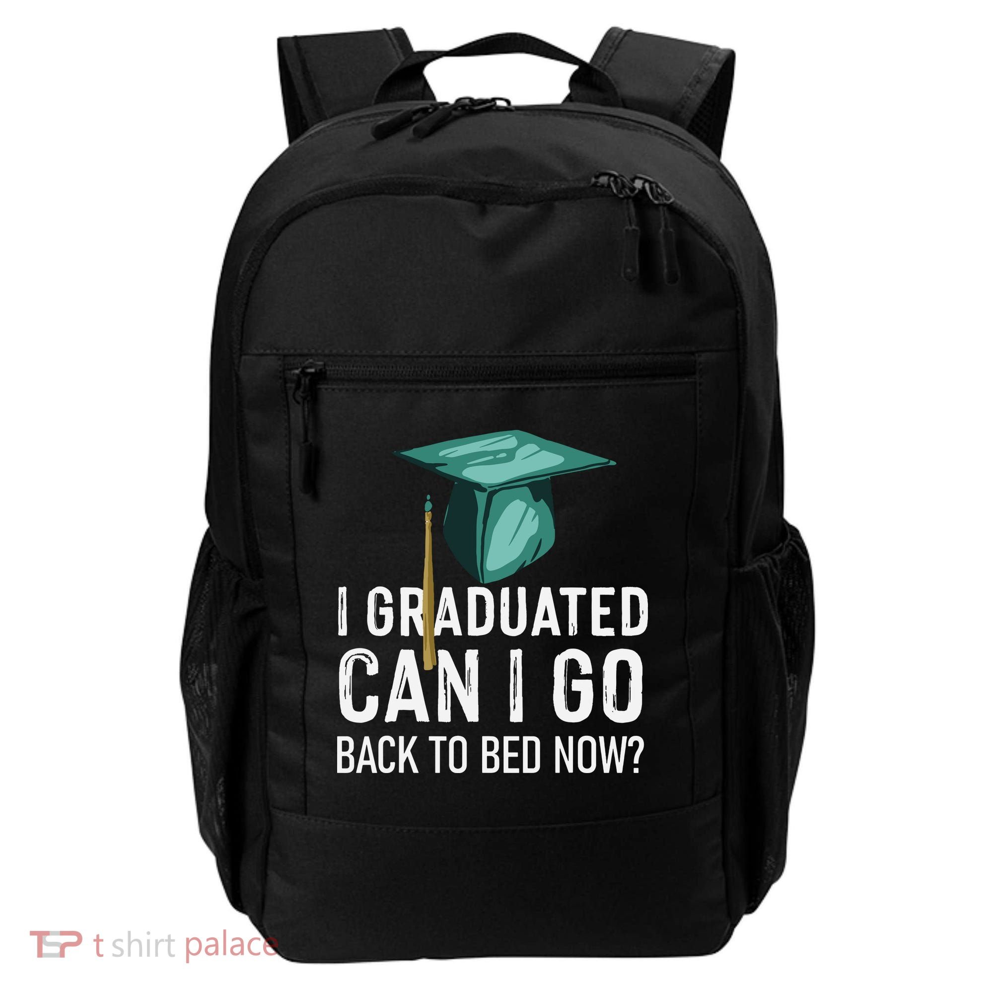 I Graduated Can I Go Back To Bed Now Funny Graduation Backpack