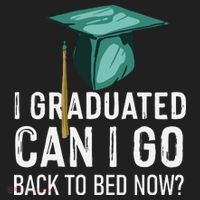 I Graduated Can I Go Back To Bed Now Funny Graduation Tumbler thumb 3