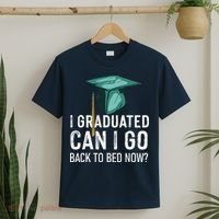I Graduated Can I Go Back To Bed Now Funny Graduation T-Shirt thumb 2