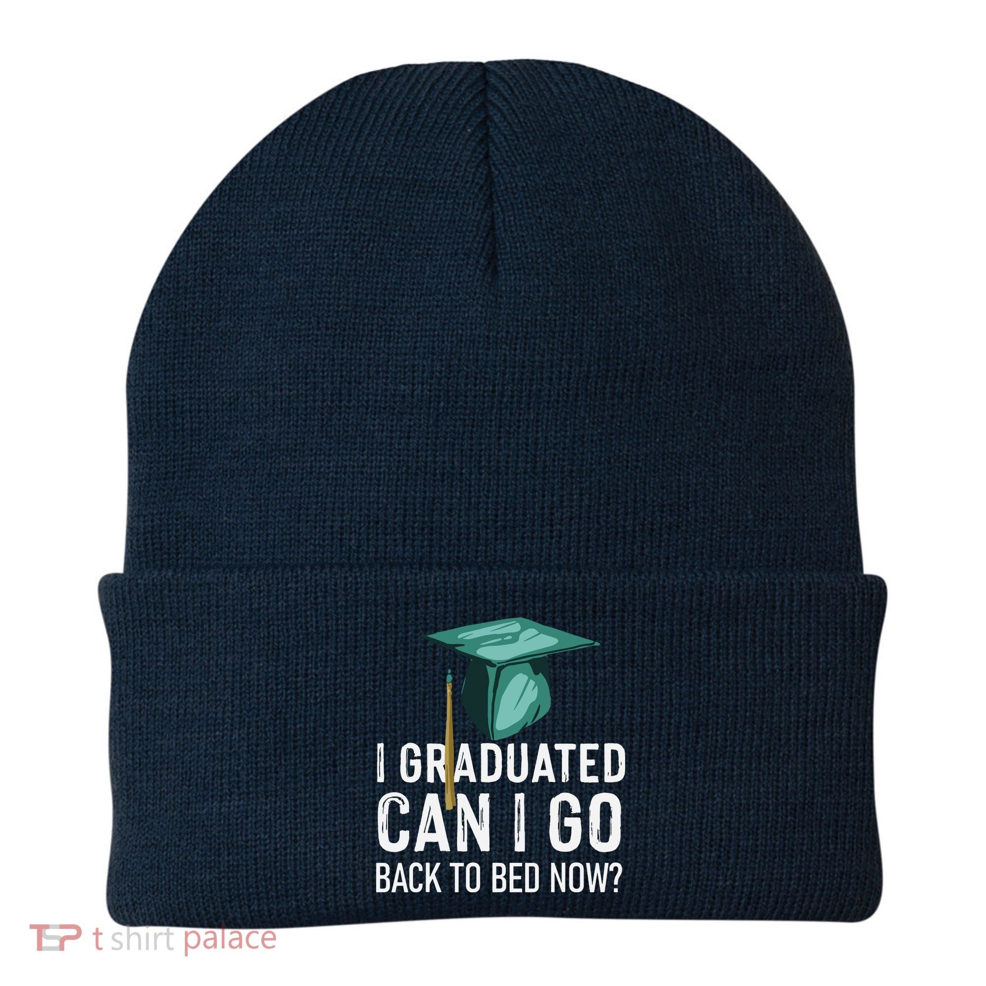 I Graduated Can I Go Back To Bed Now Funny Graduation Beanie