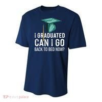 I Graduated Can I Go Back To Bed Now Funny Graduation Youth Performance Sprint T-Shirt thumb 0