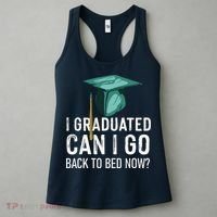 I Graduated Can I Go Back To Bed Now Funny Graduation Women's Tank Top thumb 3