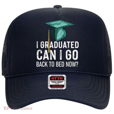 I Graduated Can I Go Back To Bed Now Funny Graduation Hat