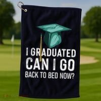 I Graduated Can I Go Back To Bed Now Funny Graduation Golf Towel thumb 1