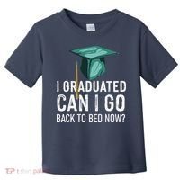 I Graduated Can I Go Back To Bed Now Funny Graduation Toddler T-Shirt thumb 0
