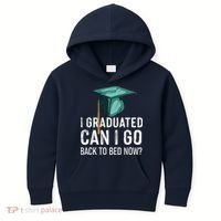I Graduated Can I Go Back To Bed Now Funny Graduation Kids Hoodie thumb 0