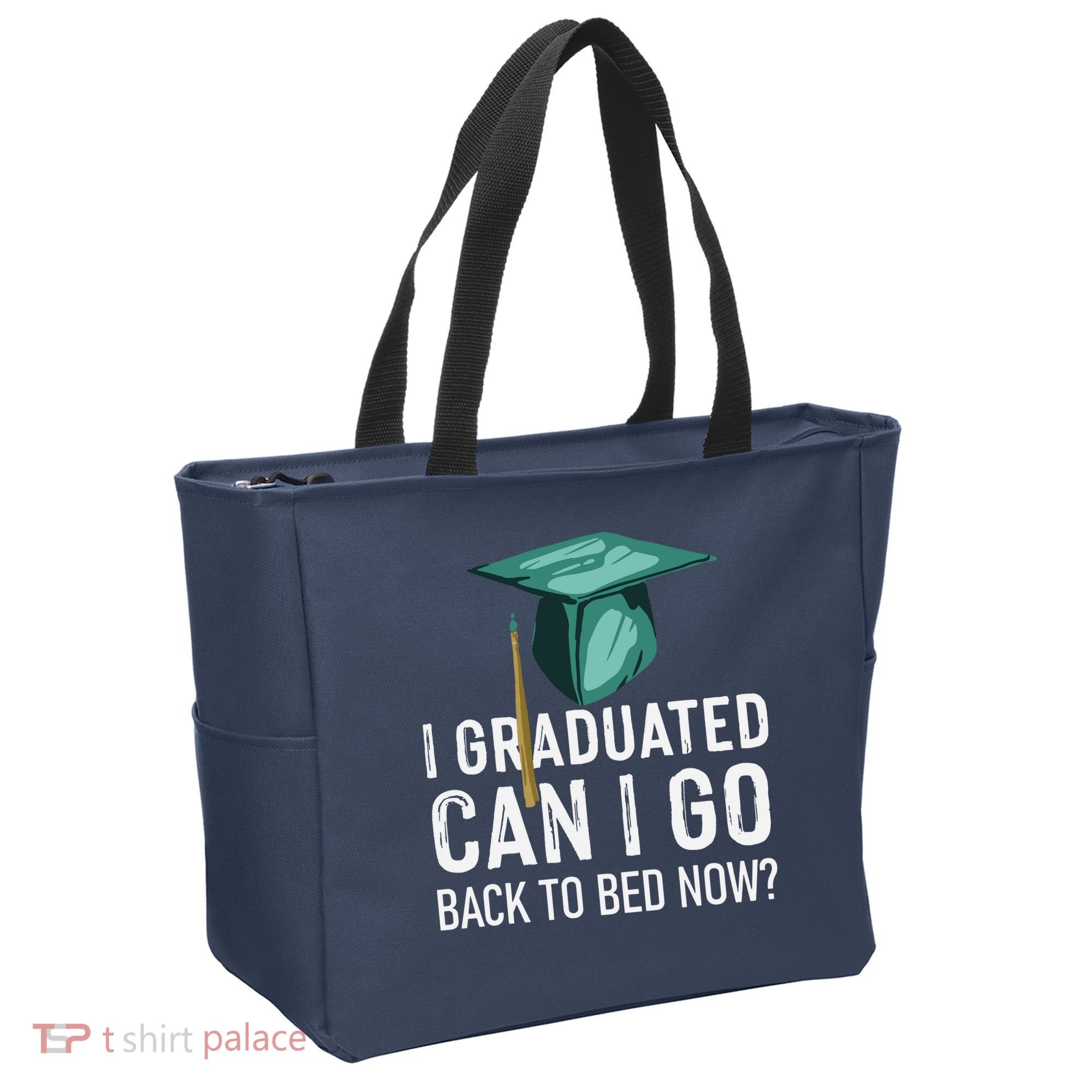 I Graduated Can I Go Back To Bed Now Funny Graduation Tote Bag