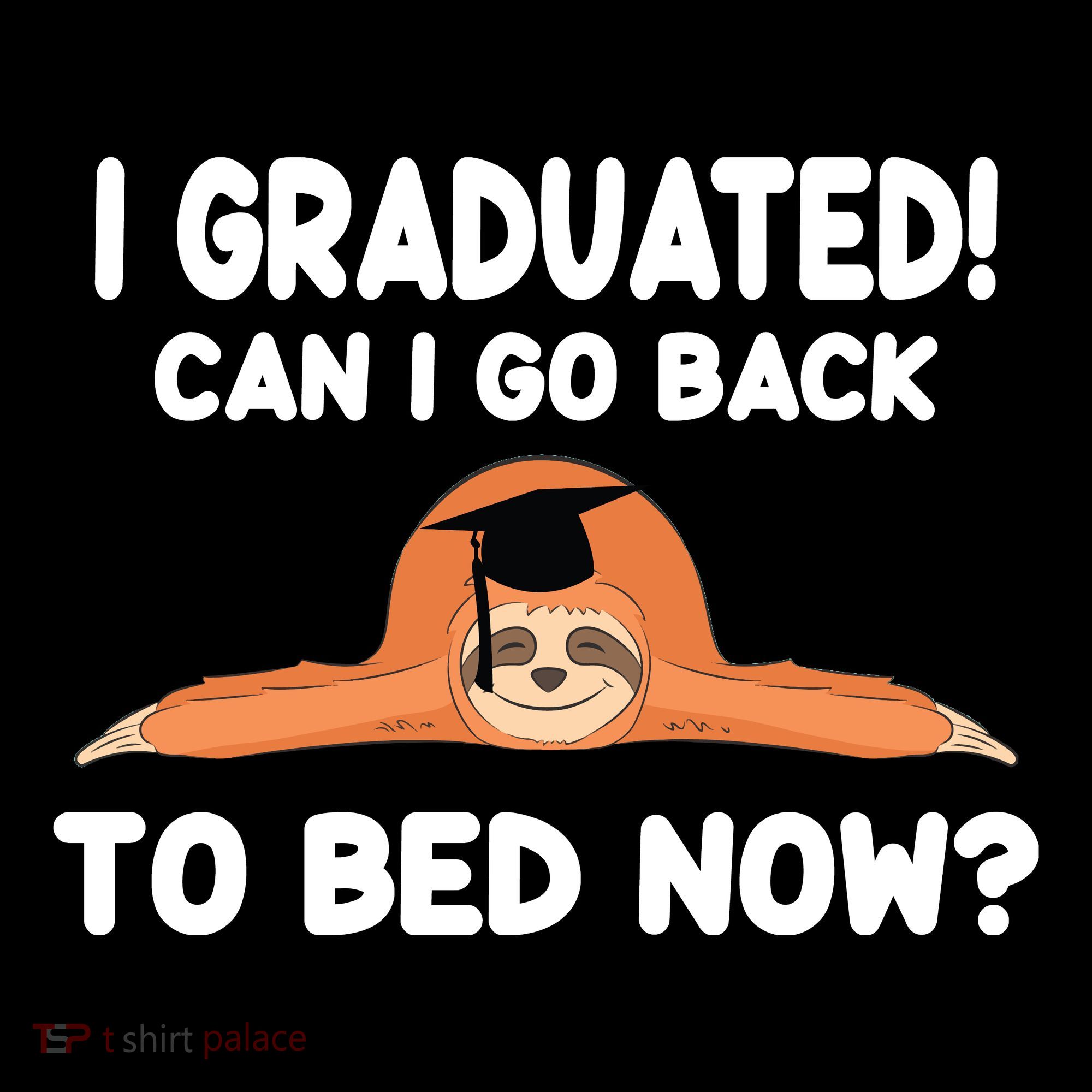 I Graduated Can I Go Back To T Long Sleeve Shirt
