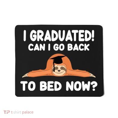 I Graduated Can I Go Back To T Mousepad