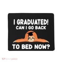 I Graduated Can I Go Back To T Mousepad thumb 0