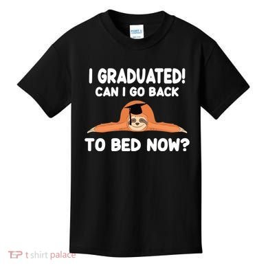 I Graduated Can I Go Back To T Kids T-Shirt