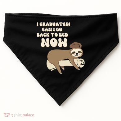 I Graduated Can Go Back To Bed Now Funny Graduation Sloth USA-Made Doggie Bandana