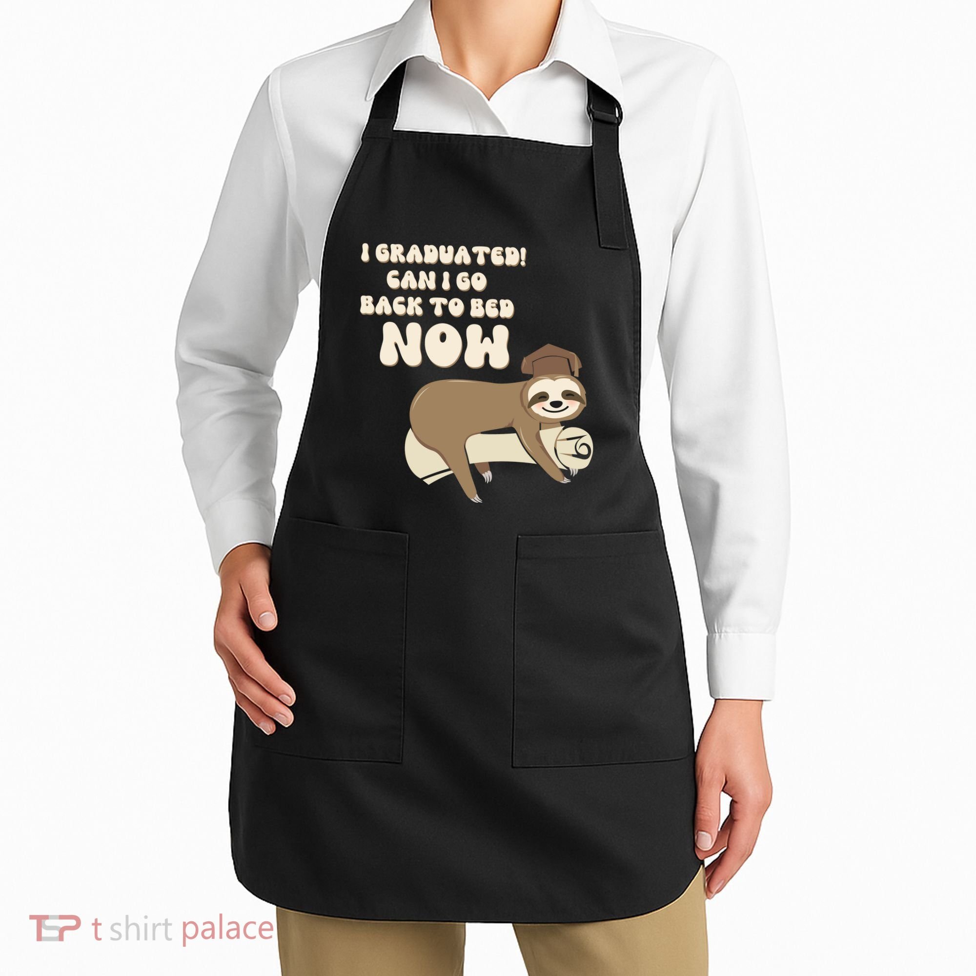I Graduated Can Go Back To Bed Now Funny Graduation Sloth Apron
