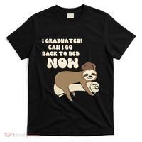 I Graduated Can Go Back To Bed Now Funny Graduation Sloth T-Shirt thumb 0