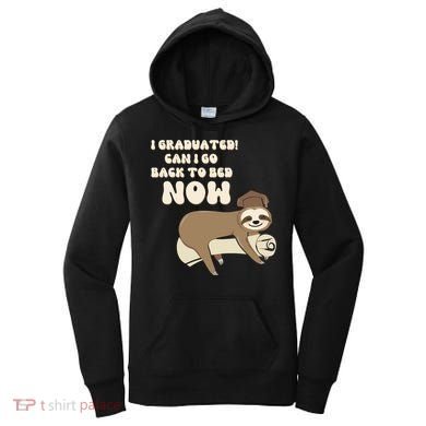 I Graduated Can Go Back To Bed Now Funny Graduation Sloth Women's Hoodie