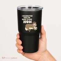 I Graduated Can Go Back To Bed Now Funny Graduation Sloth Tumbler thumb 2