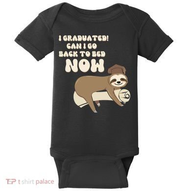 I Graduated Can Go Back To Bed Now Funny Graduation Sloth Baby Bodysuit