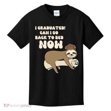 I Graduated Can Go Back To Bed Now Funny Graduation Sloth Kids T-Shirt
