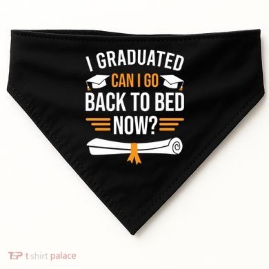 I Graduated Can I Go Back To Bed Now USA-Made Doggie Bandana