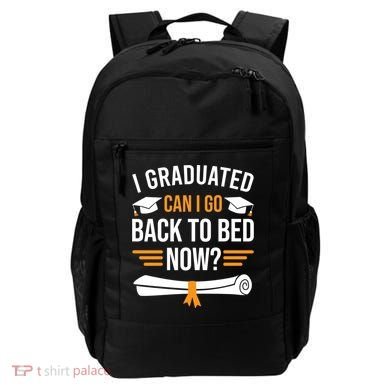 I Graduated Can I Go Back To Bed Now Backpack