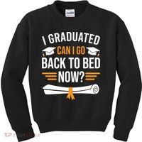 I Graduated Can I Go Back To Bed Now Kids Sweatshirt thumb 0