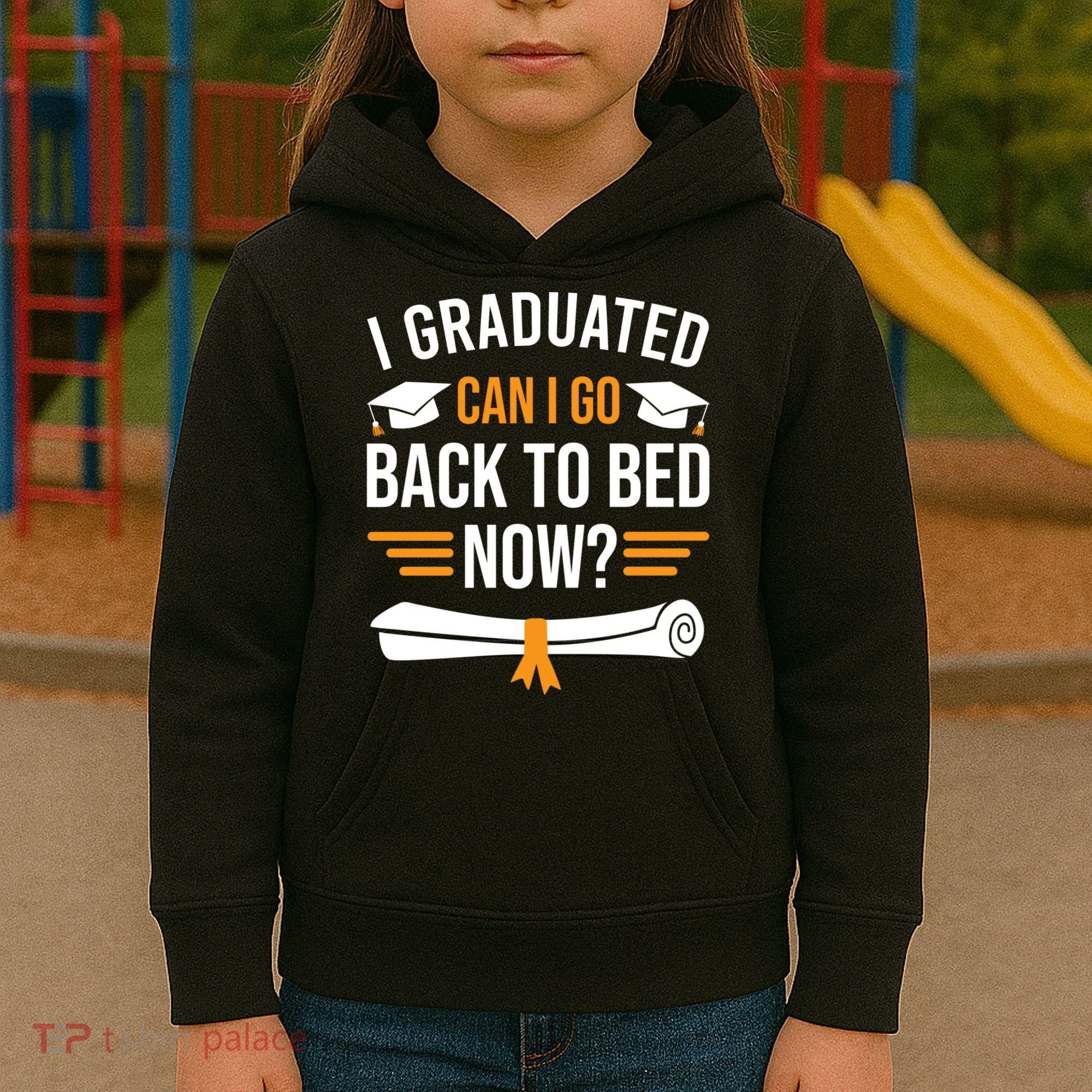 I Graduated Can I Go Back To Bed Now Kids Hoodie