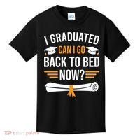 I Graduated Can I Go Back To Bed Now Kids T-Shirt thumb 0