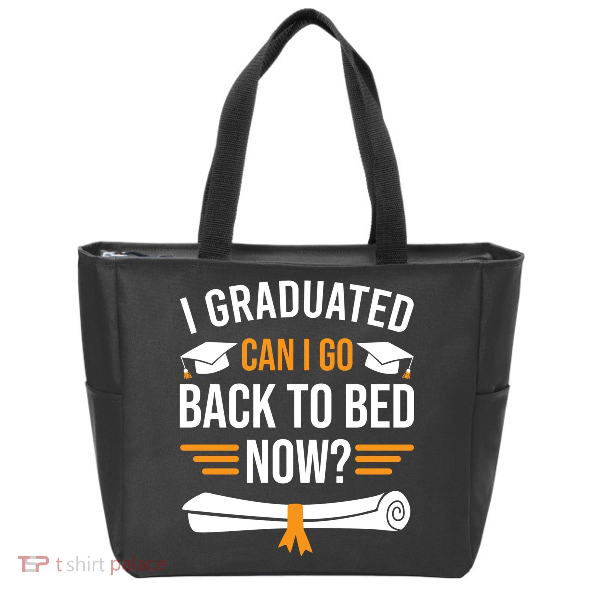 I Graduated Can I Go Back To Bed Now Tote Bag