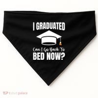 I Graduated Can I Go Back To Bed Now USA-Made Doggie Bandana thumb 0