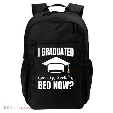 I Graduated Can I Go Back To Bed Now Backpack