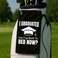 I Graduated Can I Go Back To Bed Now Golf Towel thumb 2