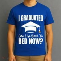 I Graduated Can I Go Back To Bed Now T-Shirt thumb 3