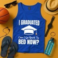 I Graduated Can I Go Back To Bed Now Tank Top thumb 4