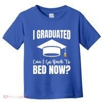 I Graduated Can I Go Back To Bed Now Toddler T-Shirt thumb 0