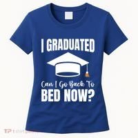 I Graduated Can I Go Back To Bed Now Women's T-Shirt thumb 0