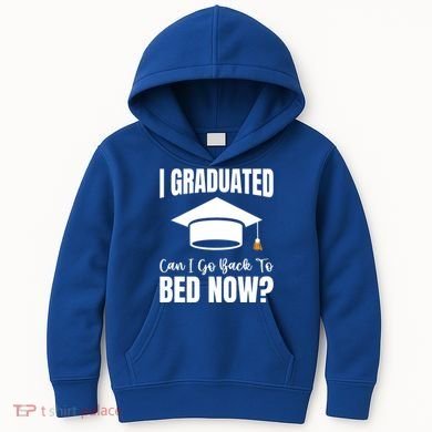 I Graduated Can I Go Back To Bed Now Kids Hoodie