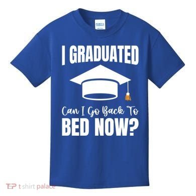 I Graduated Can I Go Back To Bed Now Kids T-Shirt